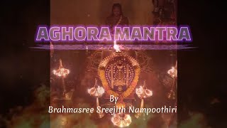 The Most Powerful AGHORA Mantra  Aghora Healing Mantra  Shiva Meditation  Mahakaal  Bholenath [upl. by Marriott]