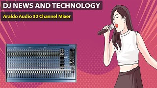 Araldo Audio 32 Channel Mixer [upl. by Hogarth]