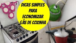 DICAS SIMPLES PARA ECONOMIZAR GÁS DE COZINHA  Olha o Gás [upl. by Payne]