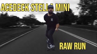 Acedeck Stella Mini Raw Ride [upl. by Ammon102]