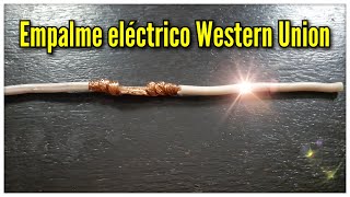 Empalme WESTERN UNION como se hace un empalme eléctrico [upl. by Ithsav379]