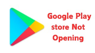 How To Fix Play Store Not Opening Problem [upl. by Grodin83]