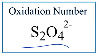 How to find the Oxidation Number for S in S2O4 2 Dithionite ion [upl. by Dewitt]