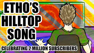 Ethos Hilltop Song  Celebrating Two Million Subscribers [upl. by Alcinia]