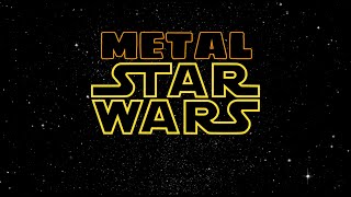 STAR WARS  RETURN OF THE METAL [upl. by Ethel]