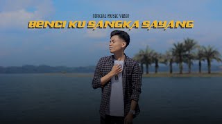 ARIEF  Benci Kusangka Sayang Official Music Video [upl. by Akenihs551]