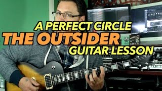 The Outsider A Perfect Circle Guitar Lesson [upl. by Lraep468]