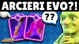 ARRIVANO gli ARCIERI EVOLUTI  Clash Royale [upl. by Akerdal]