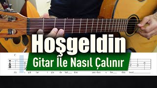 Hoşgeldin  Gitar Tab Nasıl Çalınır [upl. by Noreht70]