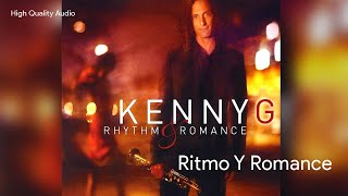 Ritmo Y Romance  Kenny G Romantic Sax Jazz HQ audio [upl. by Ykceb]