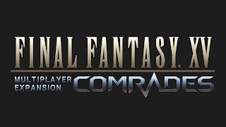 FFXV Comrades OST Urgent Mission 2 [upl. by Candida610]