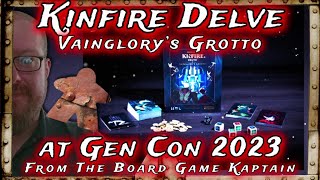 Kinfire Delve Vainglorys Grotto at Gen Con 2023 [upl. by Merrick]