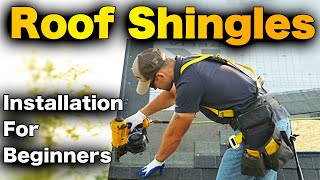 How To Install Roof Shingles  BEGINNERS StepbyStep GUIDE [upl. by Connors]