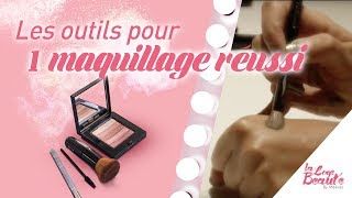 Les Outils pour un maquillage réussi [upl. by Odlauso61]