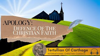 Tertullians Apology Defence Of The Christian Faith Christian Audiobook  Christian Classic [upl. by Aihsetel]