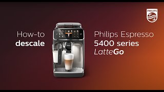 Philips Series 5400 LatteGo  How to Descale [upl. by Arorua]