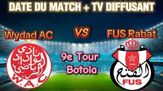 Wydad ac vs fus Rabat  botola marocaine  موعد مباراة الوداد البيضاوي ضد الفتح الرباطي [upl. by Yetnom466]