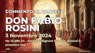 don Fabio Rosini  Commento al Vangelo di domenica 3 Novembre 2024 [upl. by Jamison]