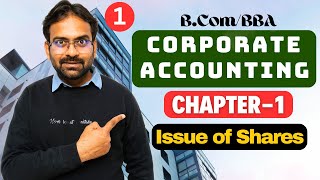 Corporate Accounting Chapter1  Issue of Shares  BComBBA [upl. by Mintz749]