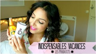 Mes Indispensables Vacances ⎮Produits [upl. by Katya298]