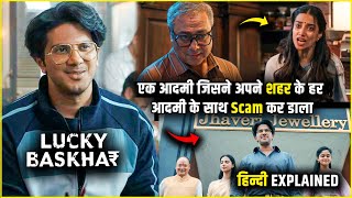 Is admi ne puri duniya ke sath scam kar diya  Lucky Baskhar 2024 Movie explained in Hindi [upl. by Nomyar]