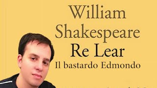 Re Lear  Il bastardo Edmondo  Emanuele Gambetti [upl. by Ibbetson]