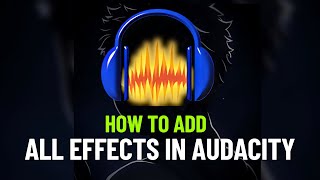 How to Find Missing Effects in Audacity  Add Missing Effects [upl. by Chapland]