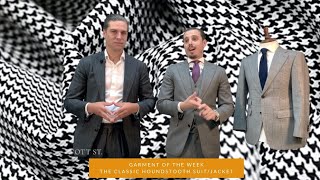 Garment Of The Week Episode 12  The Classic Houndstooth Suit  Jacket [upl. by Annaj]