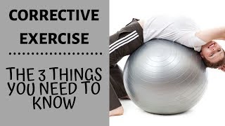 Corrective Exercise Tips The 3 Things You Need to Know [upl. by Rider]