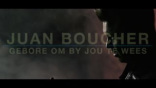 Juan Boucher  Gebore Om By Jou Te Wees [upl. by Acirederf289]