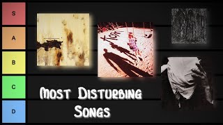 The MOST Disturbing Songs Tier List [upl. by Nysa]