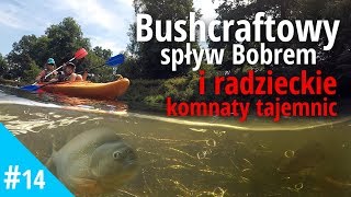 Spływ kajakowy bushcraftowy Bobrem i radzieckie komnaty tajemnic [upl. by Lias88]