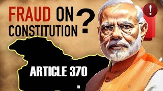 Article 370  A Fraud on Constitution [upl. by Eanehs987]