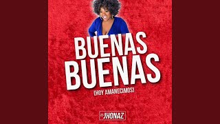 Buenas Buenas Hoy Amanecimos [upl. by Christye]