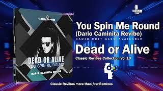 Dead or Alive  You spin me Round Dario Caminita Revibe 428quot [upl. by Elspeth]