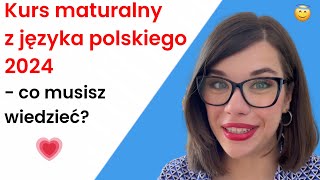 Kurs maturalny z języka polskiego 2024  co musisz wiedzieć [upl. by Hapte]