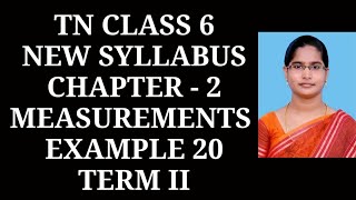 6th Maths T2 Ch2 Measurements Example  20  Samacheer One plus One channel [upl. by Urias]