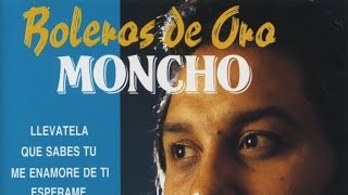 Moncho  Boleros de Oro [upl. by Schwarz]