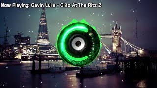 Gavin Luke  Glitz At The Ritz 2 Bass Boosted [upl. by Nav]