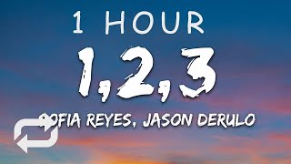 1 HOUR 🕐  Sofia Reyes  1 2 3 Lyrics ft Jason Derulo De La Ghetto [upl. by Ydnagrub]