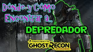 Ghost Recon WildLands  Dónde Y Cómo Encontrar A Depredador [upl. by Auguste427]