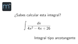 ¿Sabes calcular esta integral Integral tipo arcotangente [upl. by Yeoj868]