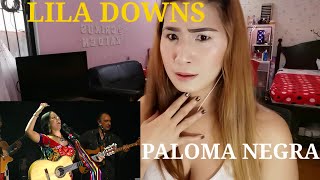 LILA DOWNS  PALOMA NEGRA REACTION [upl. by Ireva]