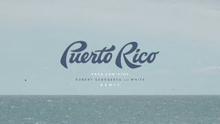 Vaya Con Dios  Puerto Rico  Robert Georgescu and White Remix [upl. by Leynwad]