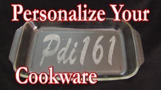 Personalizing Cookware Using Etching Cream or Sharpie Pens [upl. by Rramel]