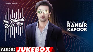 The Ultimate Road Trip Audio Jukebox  Best of Ranbir Kapoor  NonStop Long Drive Songs [upl. by Nosirrag]