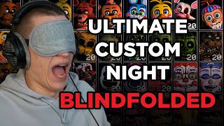 Playing FNAF Ultimate Custom Night BLINDFOLDED [upl. by Orest775]