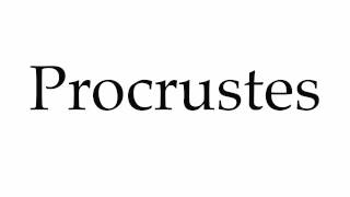 How to Pronounce Procrustes [upl. by Noxin31]