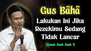 Solusi Ketika Rezekimu Tidak Lancar  Ngaji Gus Baha Terbaru [upl. by Aisayt682]