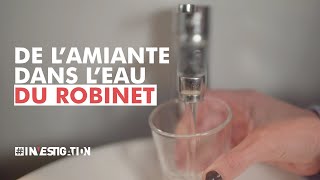 Des fibres damiante dans leau potable un danger pour la santé  Investigation [upl. by Rochus312]